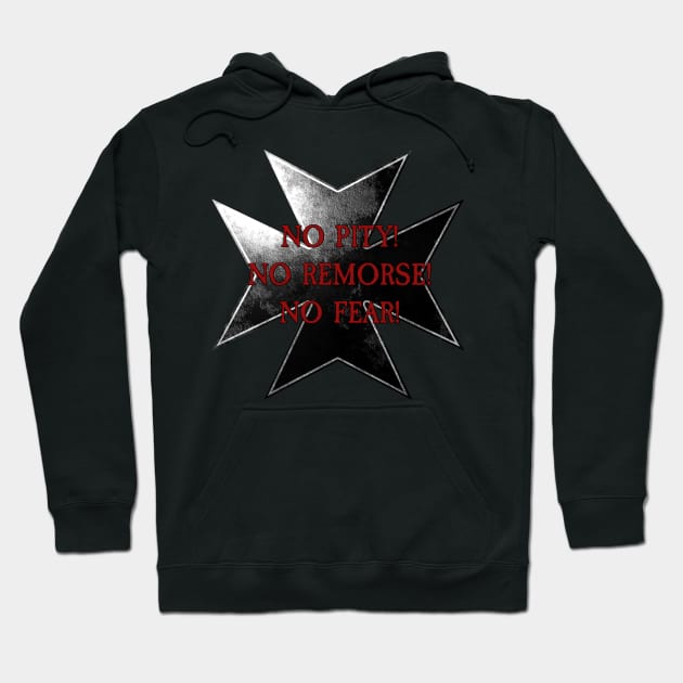 Templar Vow - No Pity! No Remorse! No Fear! Hoodie by Ragetroll